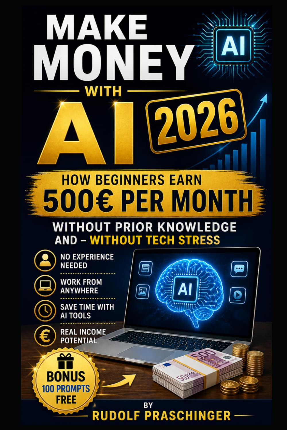 Make money with AI 2026: This way, beginners earn €500 per month without any previous knowledge and without technical stress