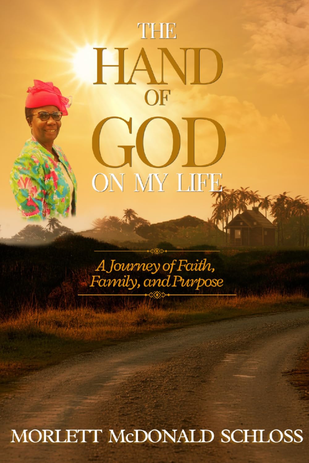 The Hand of God on My Life: A Journey of Faith, Family, and Purpose
