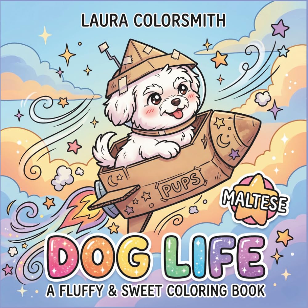 Maltese Dog Life - A Fluffy & Sweet Coloring Book: 50 Easy & Relaxing Maltese Coloring Pages – Cute Dog Designs for All Ages (Dog Life Coloring Book)