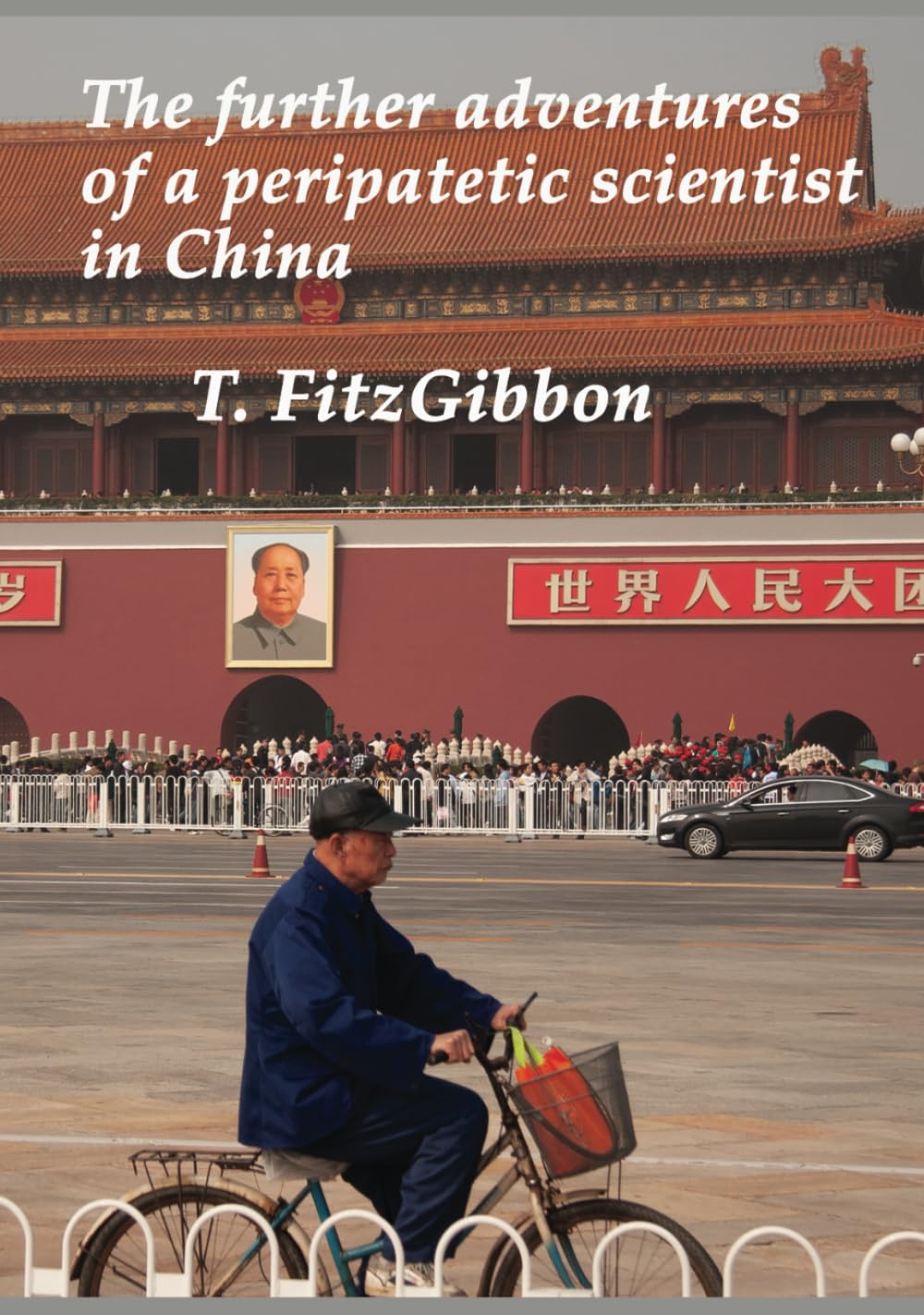 The further adventures of a peripatetic scientist in China: The saga continues