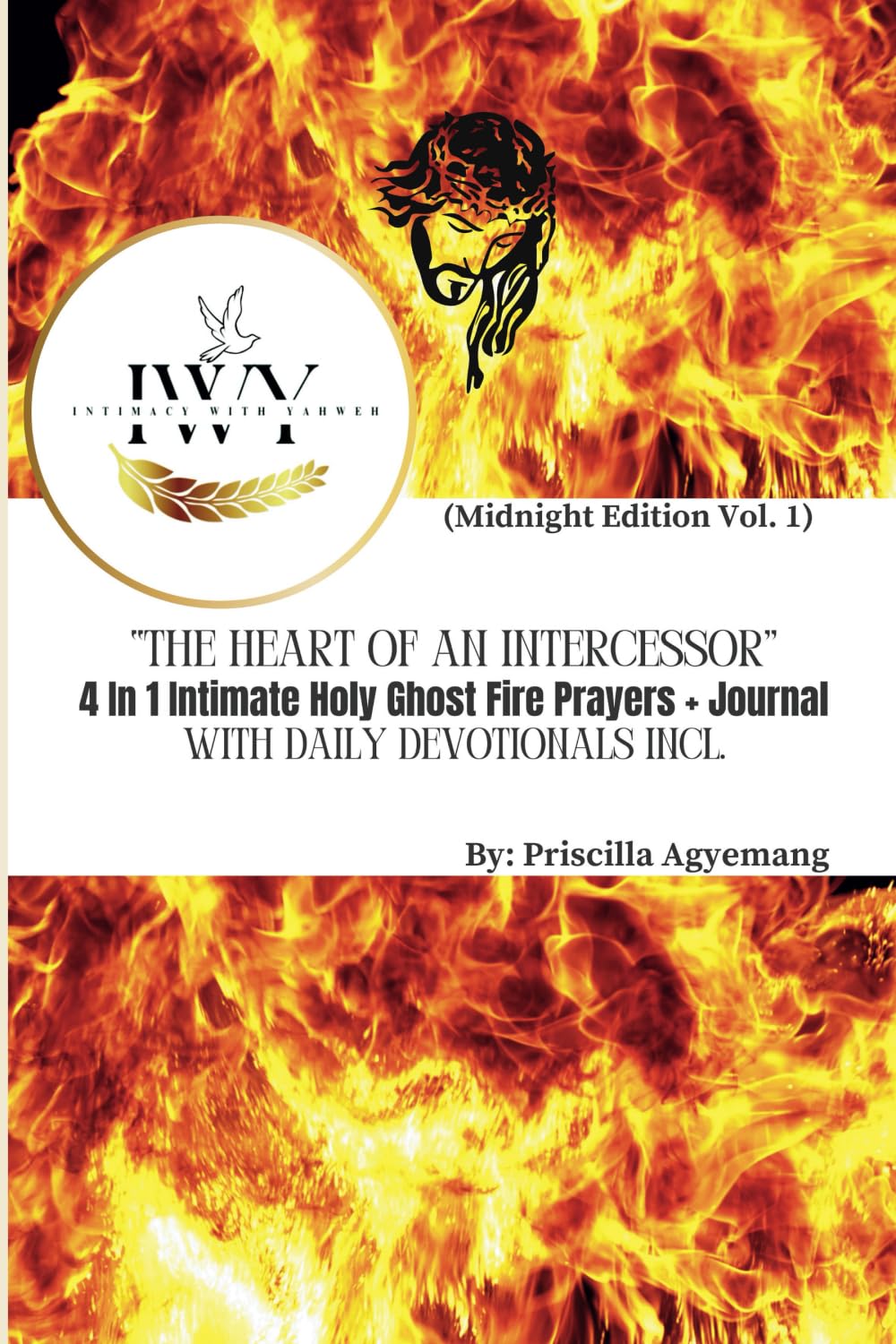 "THE HEART OF AN INTERCESSOR": 4 In 1 Intimate Holy Ghost Fire Prayers + Journal With Daily Devotionals Includ.