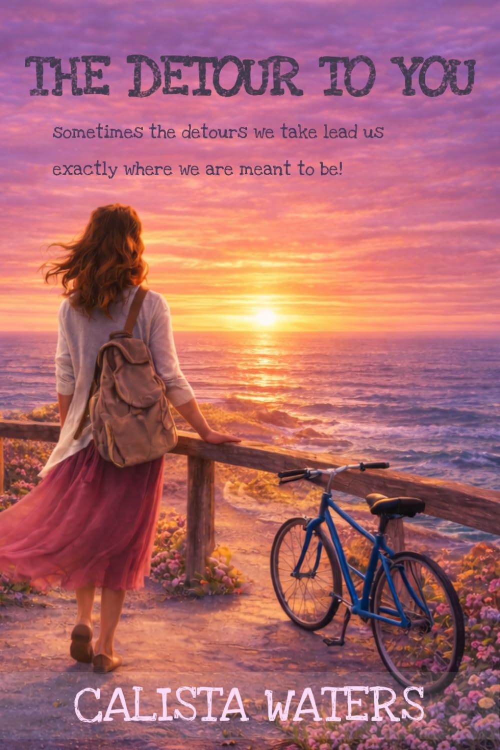The Detour to You: A Story of Detours, Love, and New Beginnings