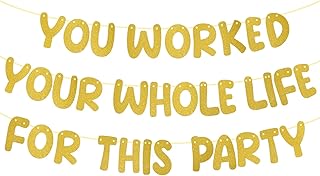 You Worked Your Whole Life For This Party Gold Banner for Retirement Decorations Party Supplies, Retirement Favors Decor for Men Women