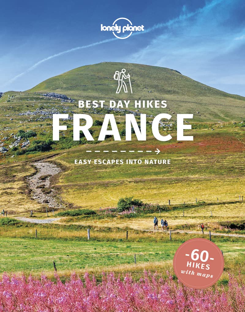 Oliver BerryLonely Planet Best Day Walks France (Hiking Guide)