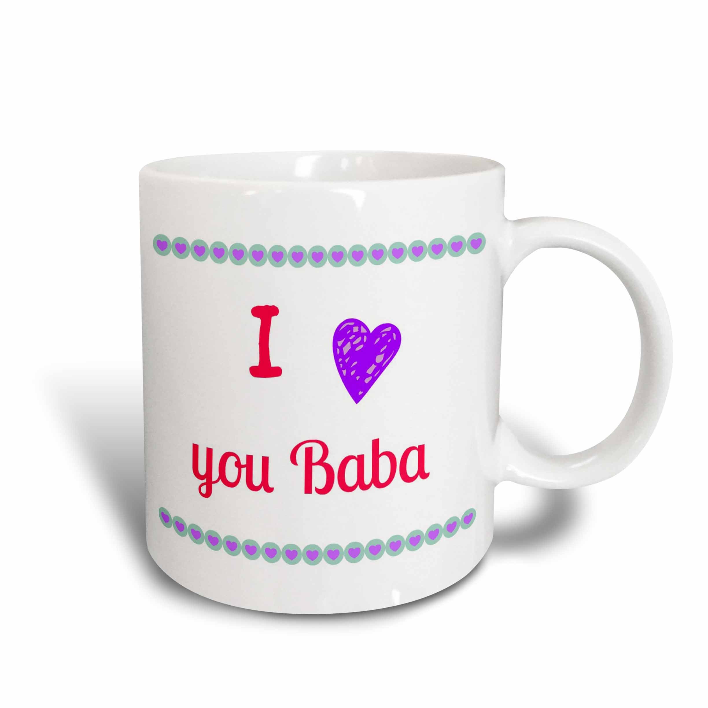3dRosemug_212700_1 "I love you baba, grandmother grandma" Ceramic Mug, 11 oz
