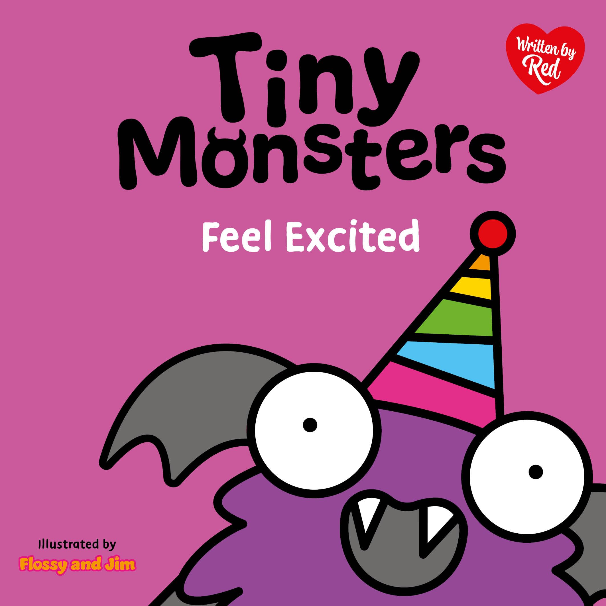 Tiny Monsters Feel Excited: 10 (Big Emotions Tiny Monsters 10-Book Collection: Manners, Behaviours and Feelings)