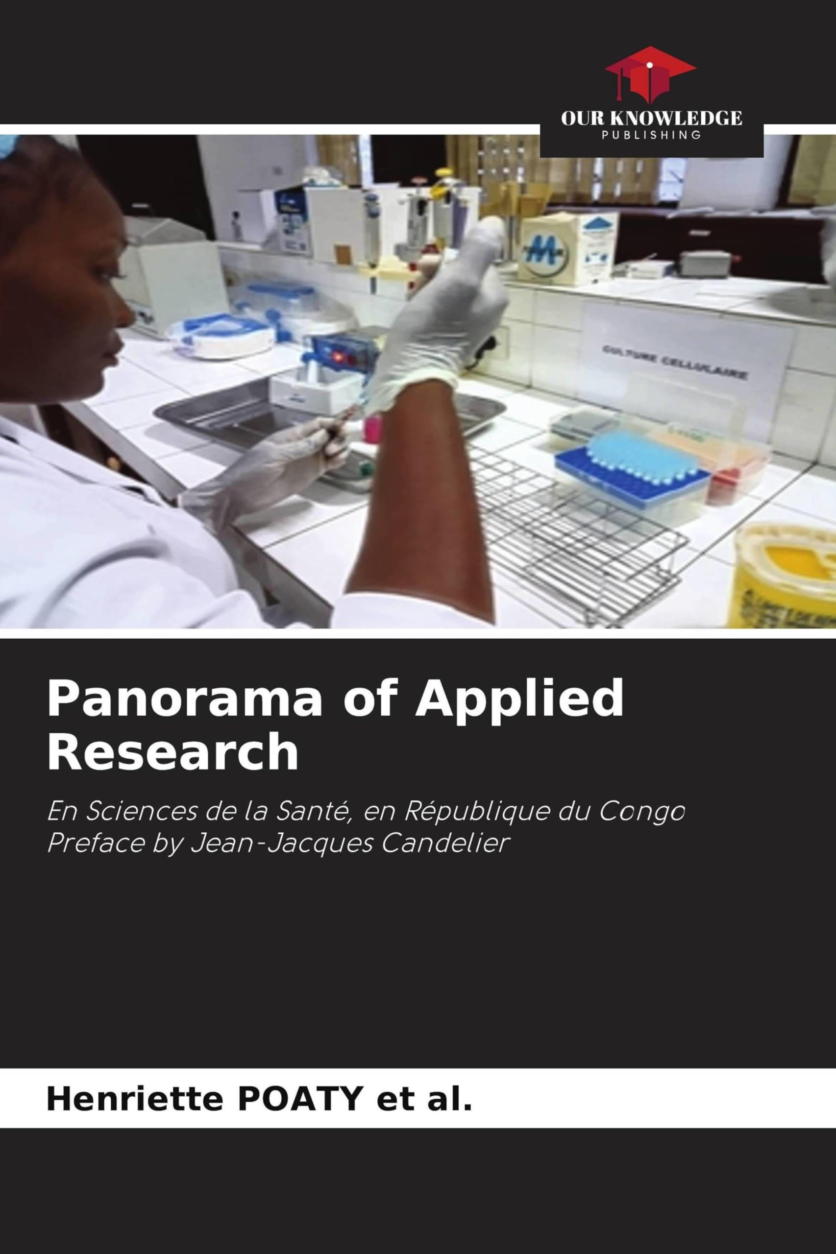 Panorama of Applied Research: En Sciences de la Santé, en République du Congo Preface by Jean-Jacques Candelier