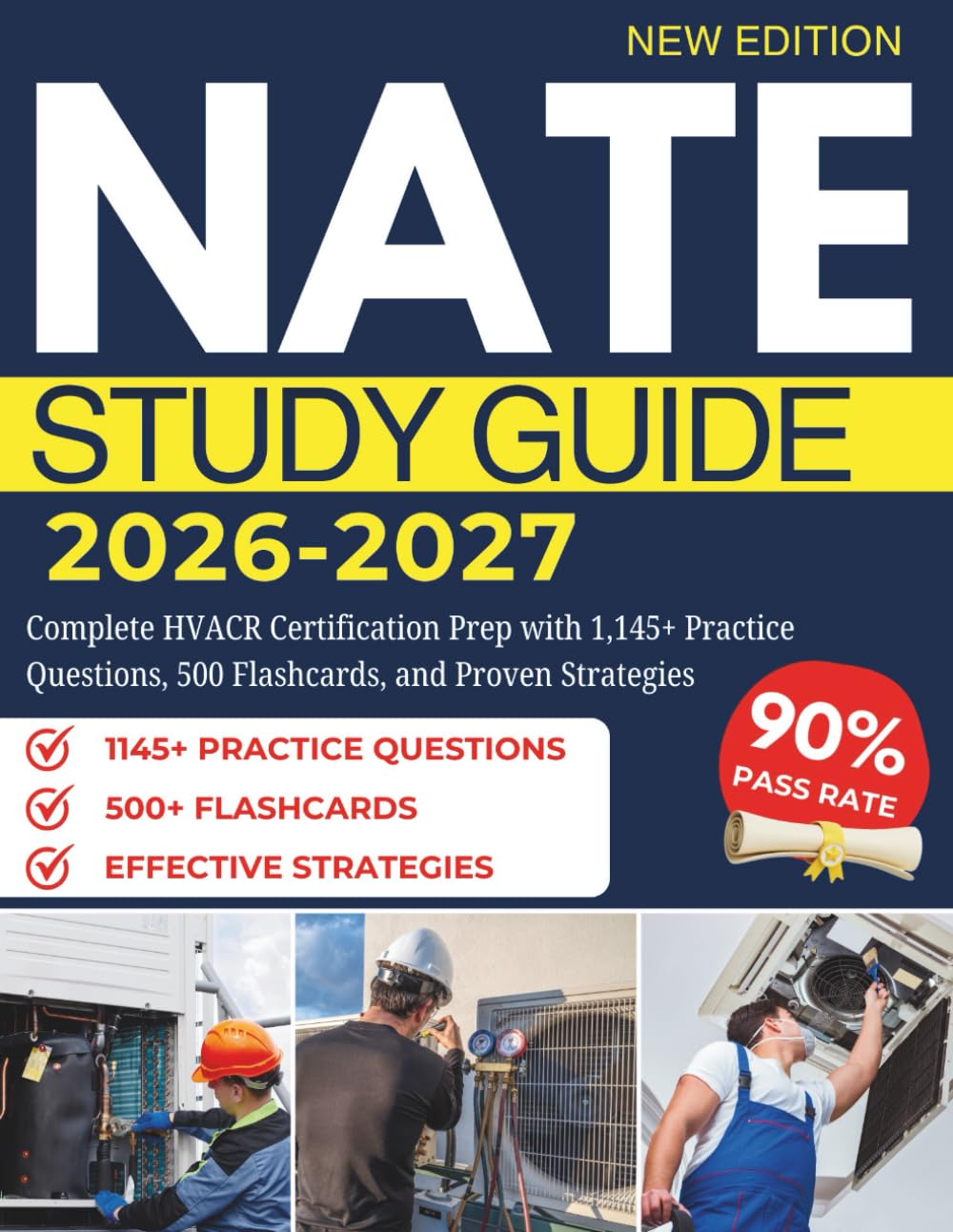 NATE STUDY GUIDE 2026–2027: Complete HVACR Certification Prep with 1,145+ Practice Questions, 500 Flashcards, and Proven Strategies