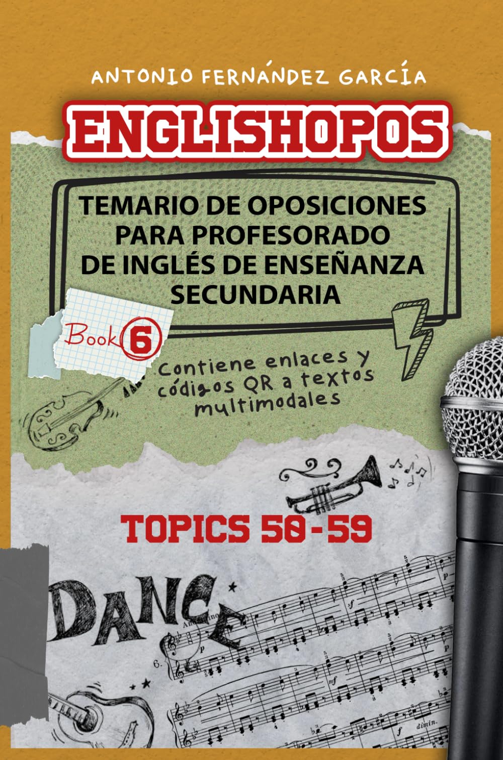 ENGLISHOPOS: TEMARIO DE OPOSICIONES PARA PROFESORADO DE INGLÉS DE ENSEÑANZA SECUNDARIA: BOOK 6: TOPICS 50-59