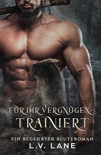 Für ihr Vergnügen trainiert (Begehrte Beute, Band 1)