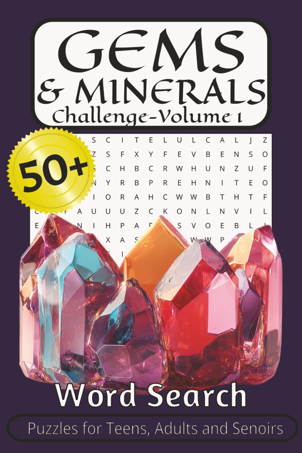 Gems & Minerals Word Search Puzzle: Word Search about Geology, Mineralogy, Rockhounds and Collectors | 6x9 inches, 110 pages | 50+ Puzzles . . . Gift ... Holidays and Free Time (Hobby Puzzle Series)