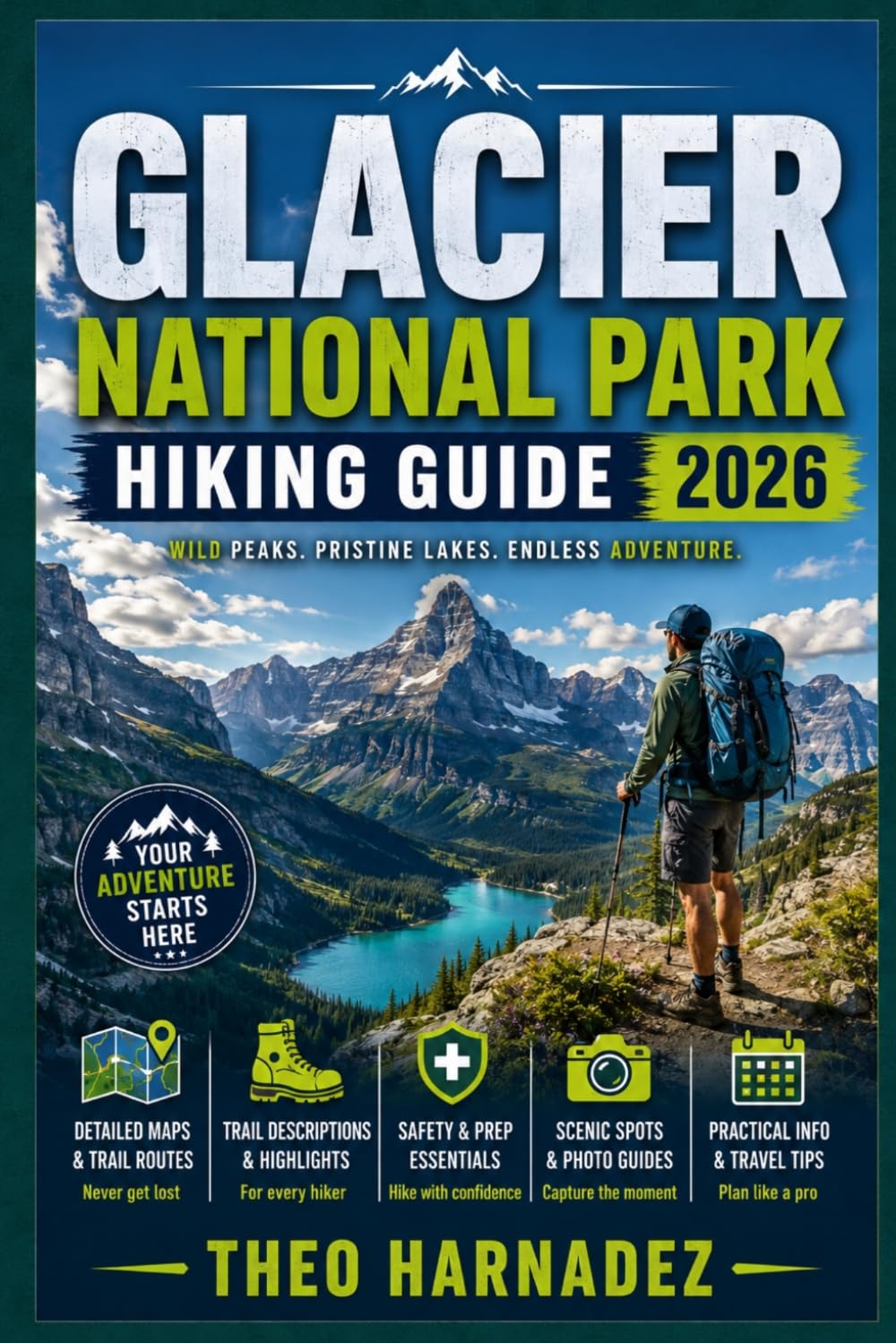GLACIER NATIONAL PARK HIKING GUIDE: 24 (UNTAMED ROUTES SERIES)
