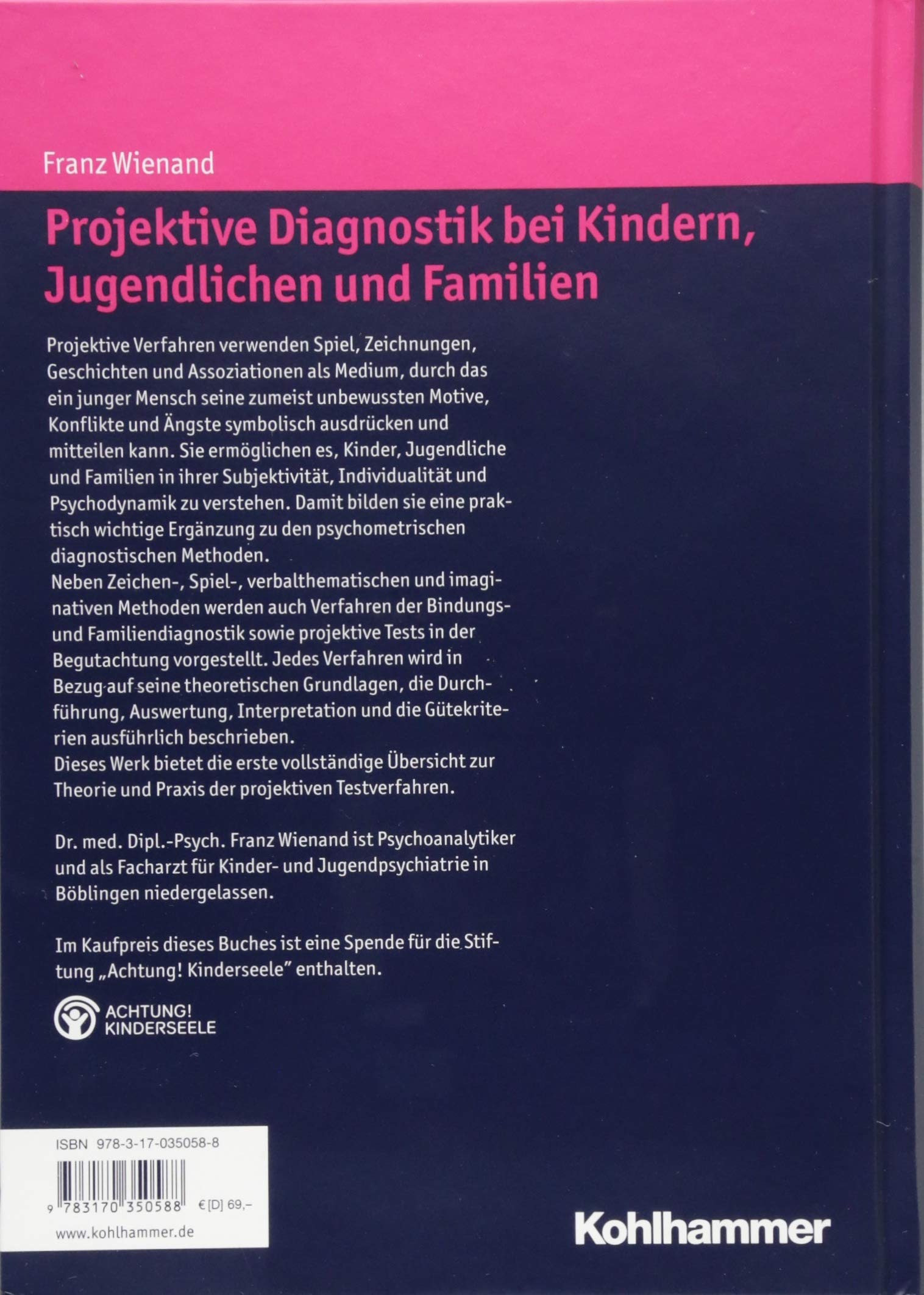 Projektive Diagnostik bei Kindern, Jugendlichen und Familien: Grundlagen und Praxis - ein Handbuch