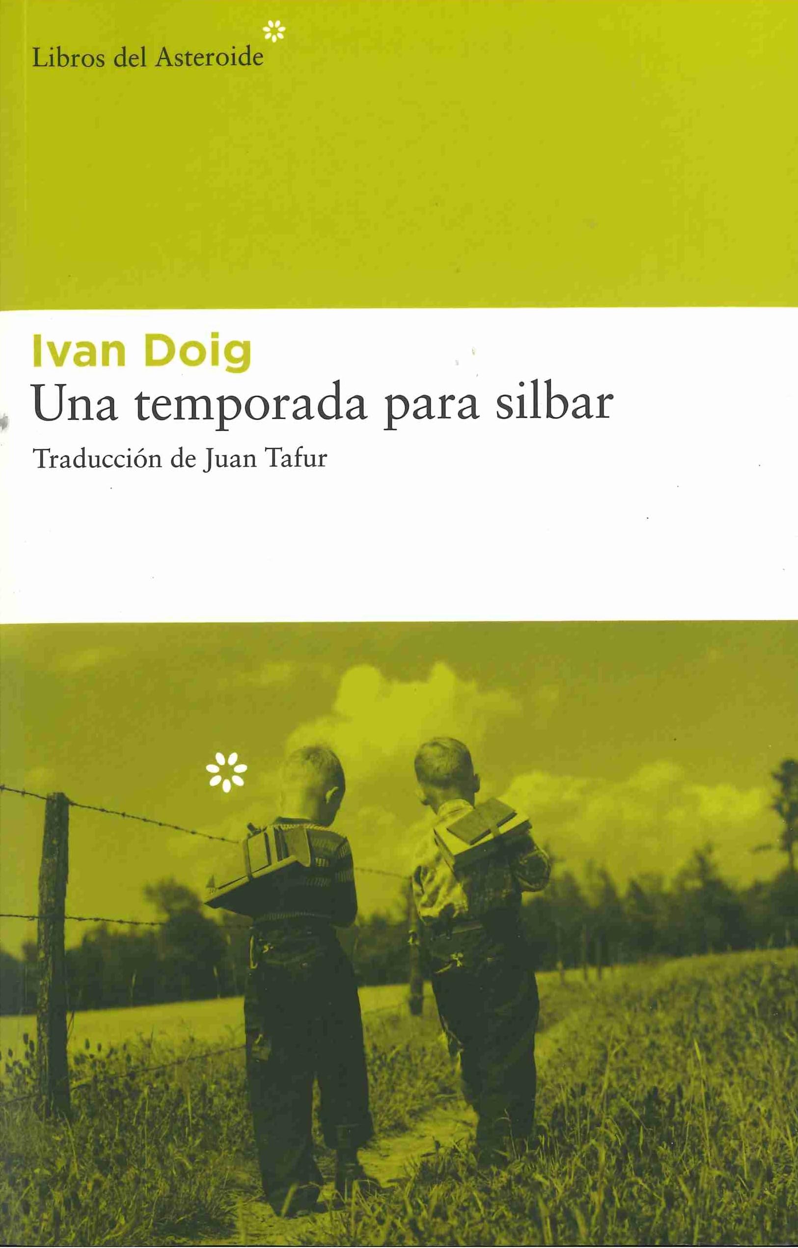 Una Temporada Para Silbar: 82 (Libros del Asteroide)