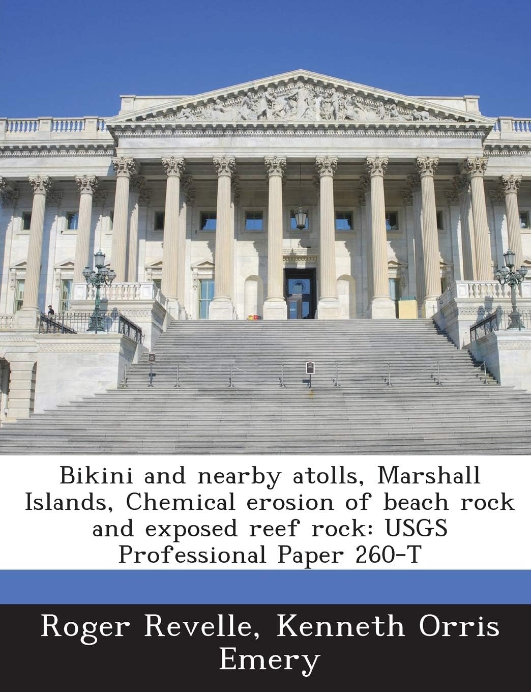 Bikini and Nearby Atolls, Marshall Islands, Chemical Erosion of Beach Rock and Exposed Reef Rock: Usgs Professional Paper 260-T