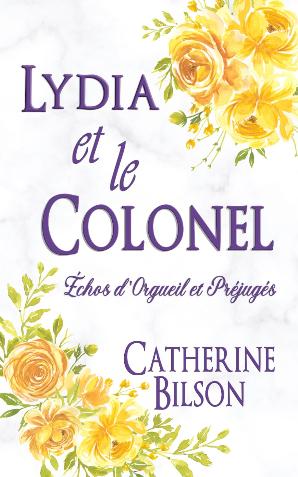 Lydia et le Colonel: Une variation d’Orgueil et Préjugés (Échos d'Orgueil et Préjugés)