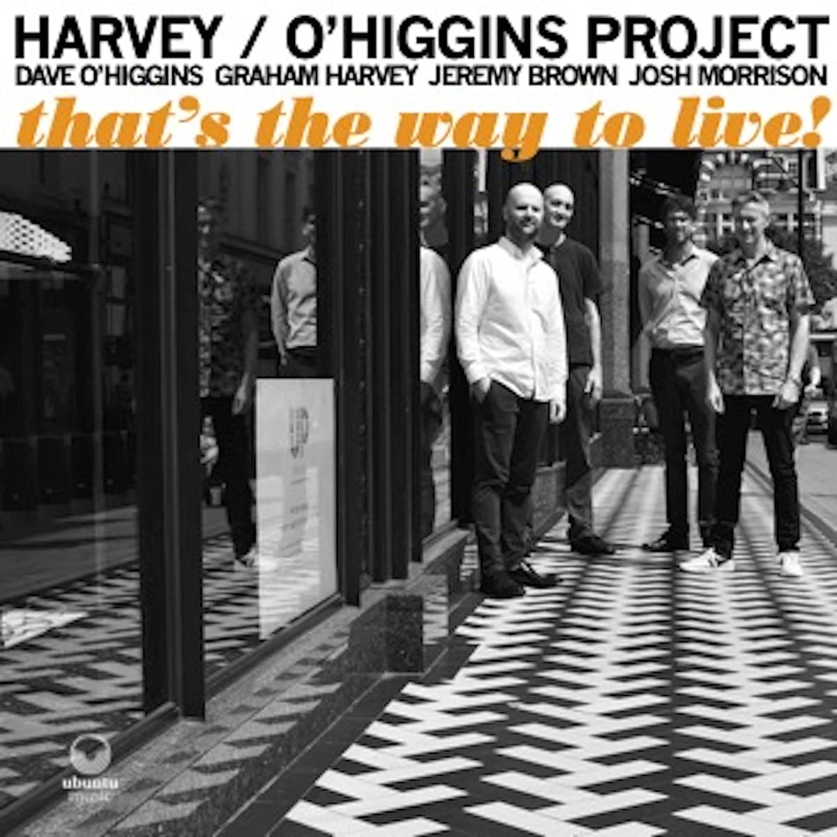 Harvey, O'Higgins Project - That's The Way To Live!