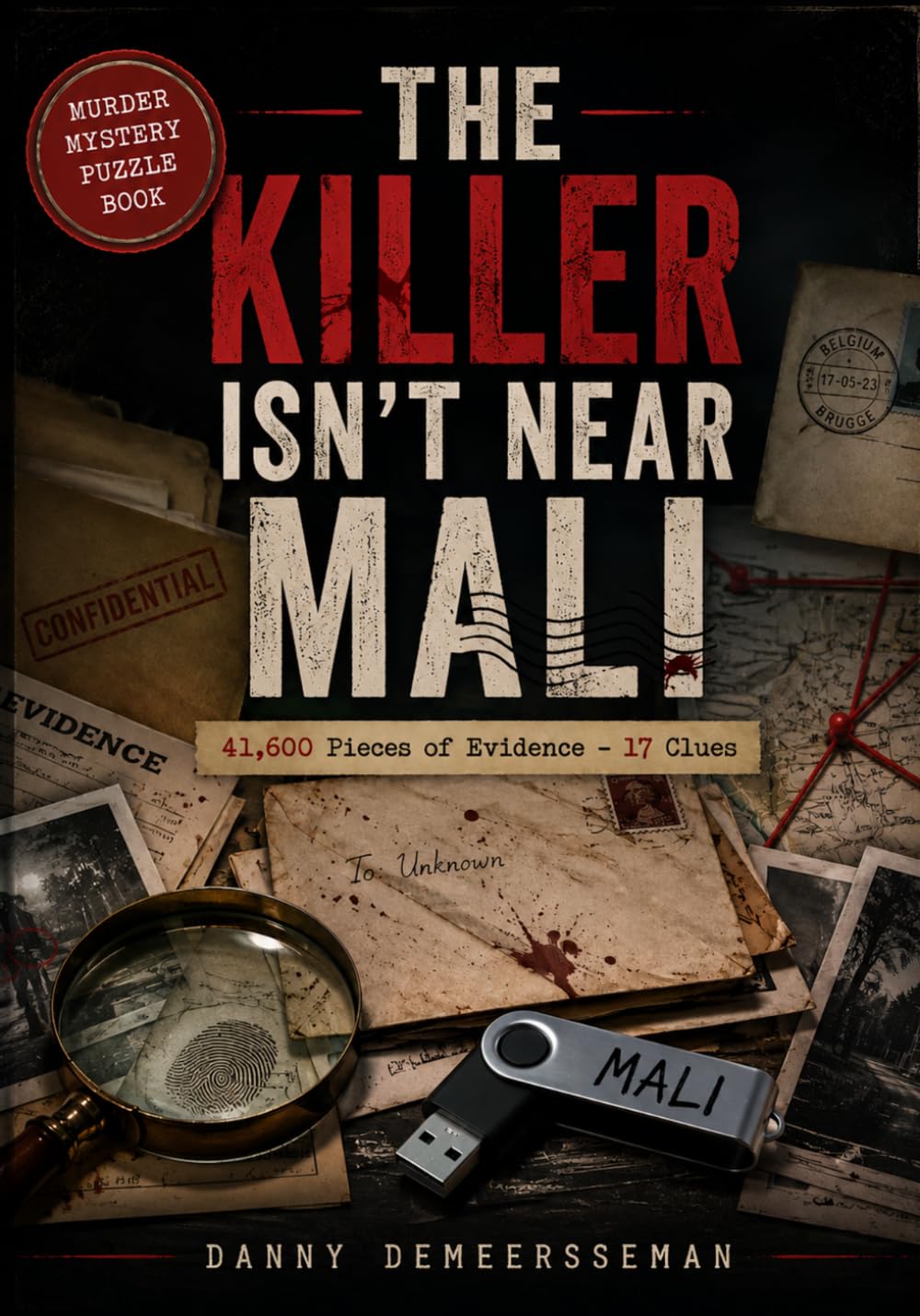 The Killer Isn't Near Mali: 41,600 Pieces of Evidence - 17 Clues