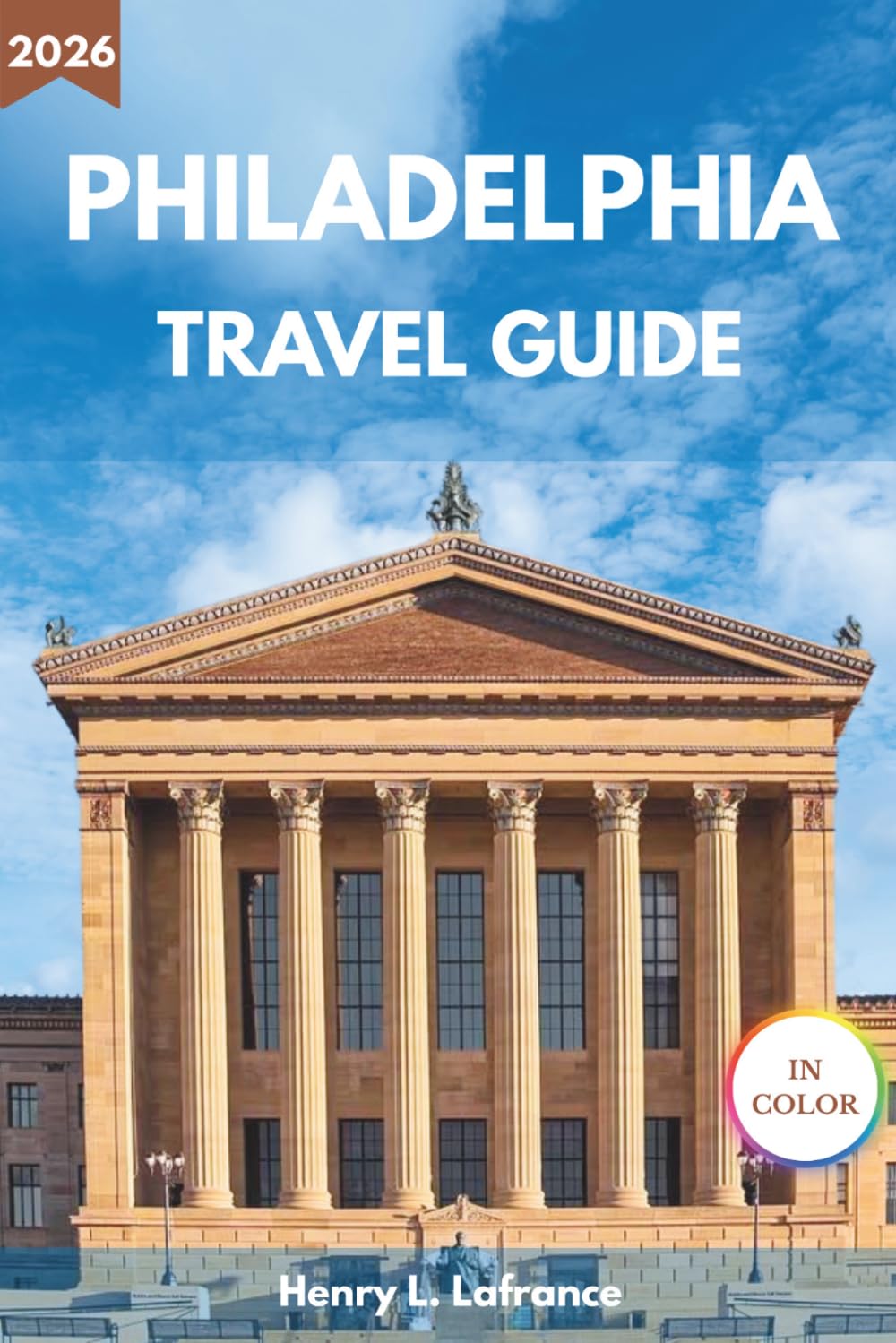 PHILADELPHIA TRAVEL GUIDE 2026