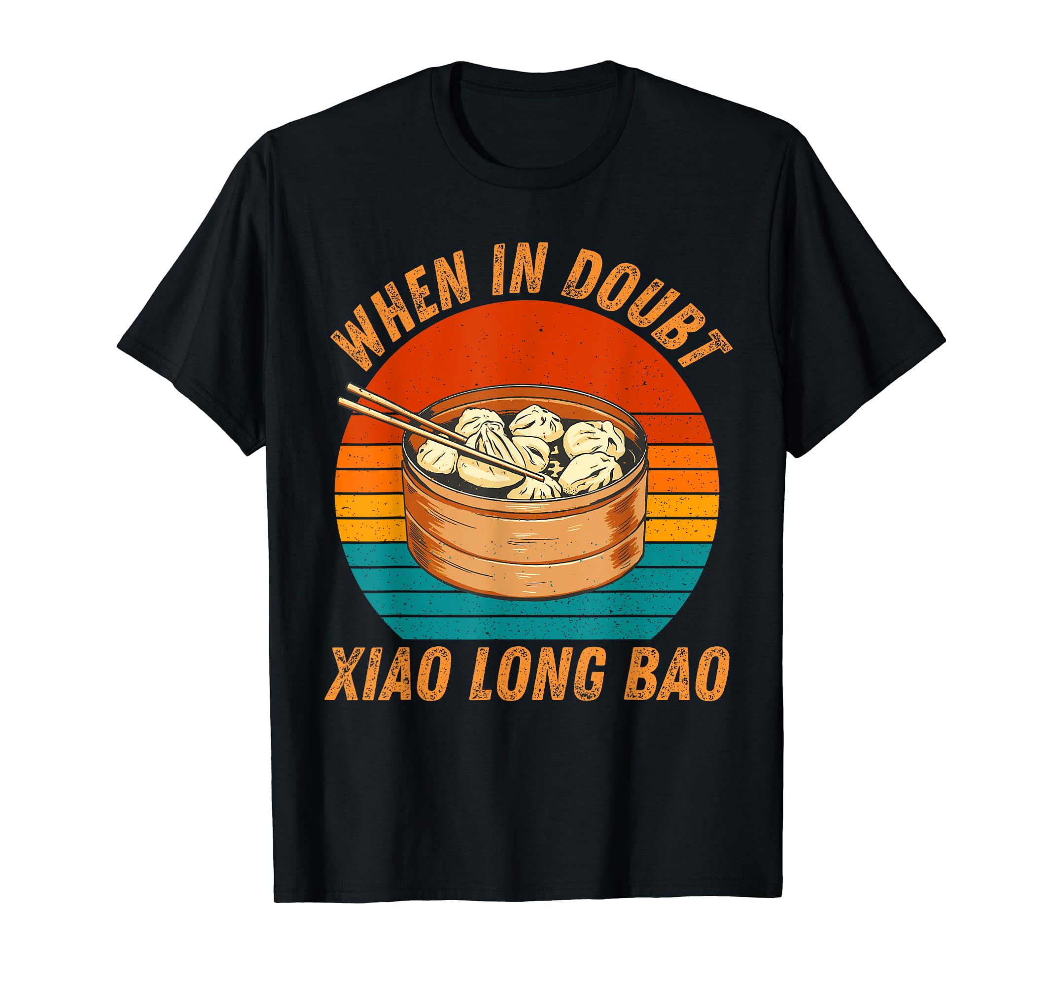 Vintage Xiao Long Bao When In Doubt Xiao Long Bao T-Shirt