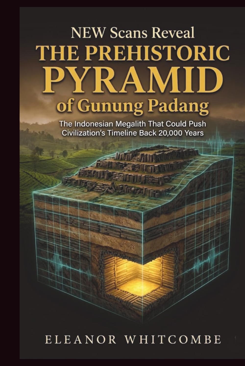 New Scans Reveal the Prehistoric Pyramid of Gunung Padang: The Indonesian Megalith That Could Push Civilization’s Timeline Back 20,000 Years (The Scan Files)