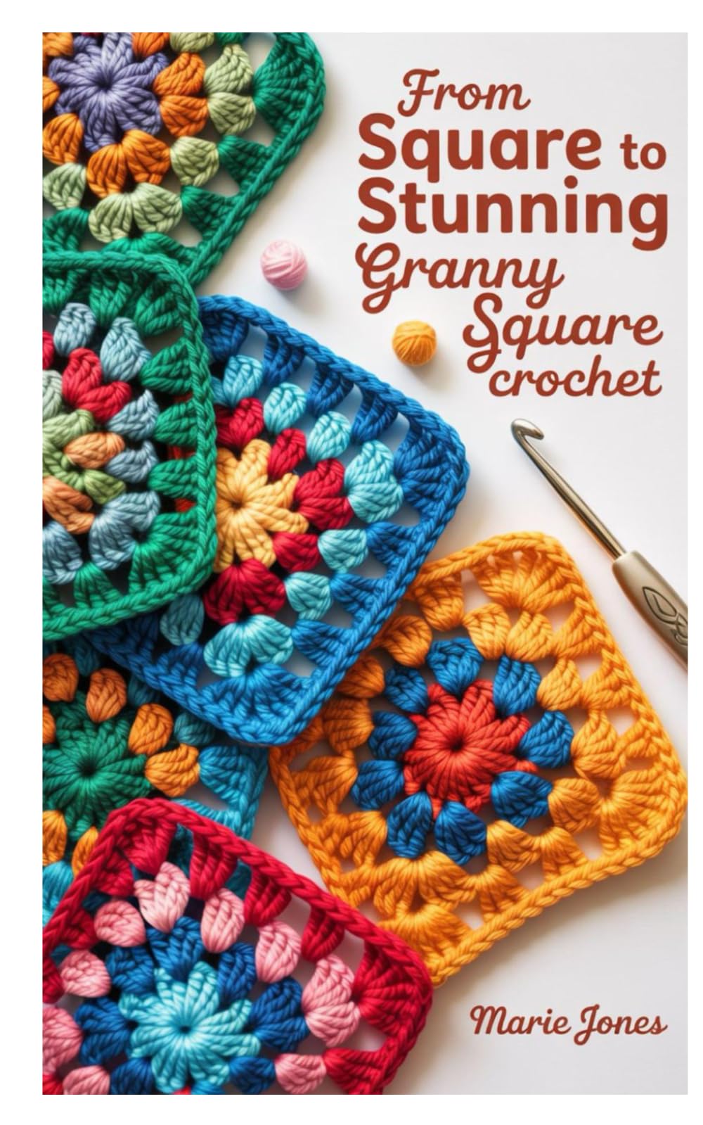 From Square to Stunning: Granny Square Crochet