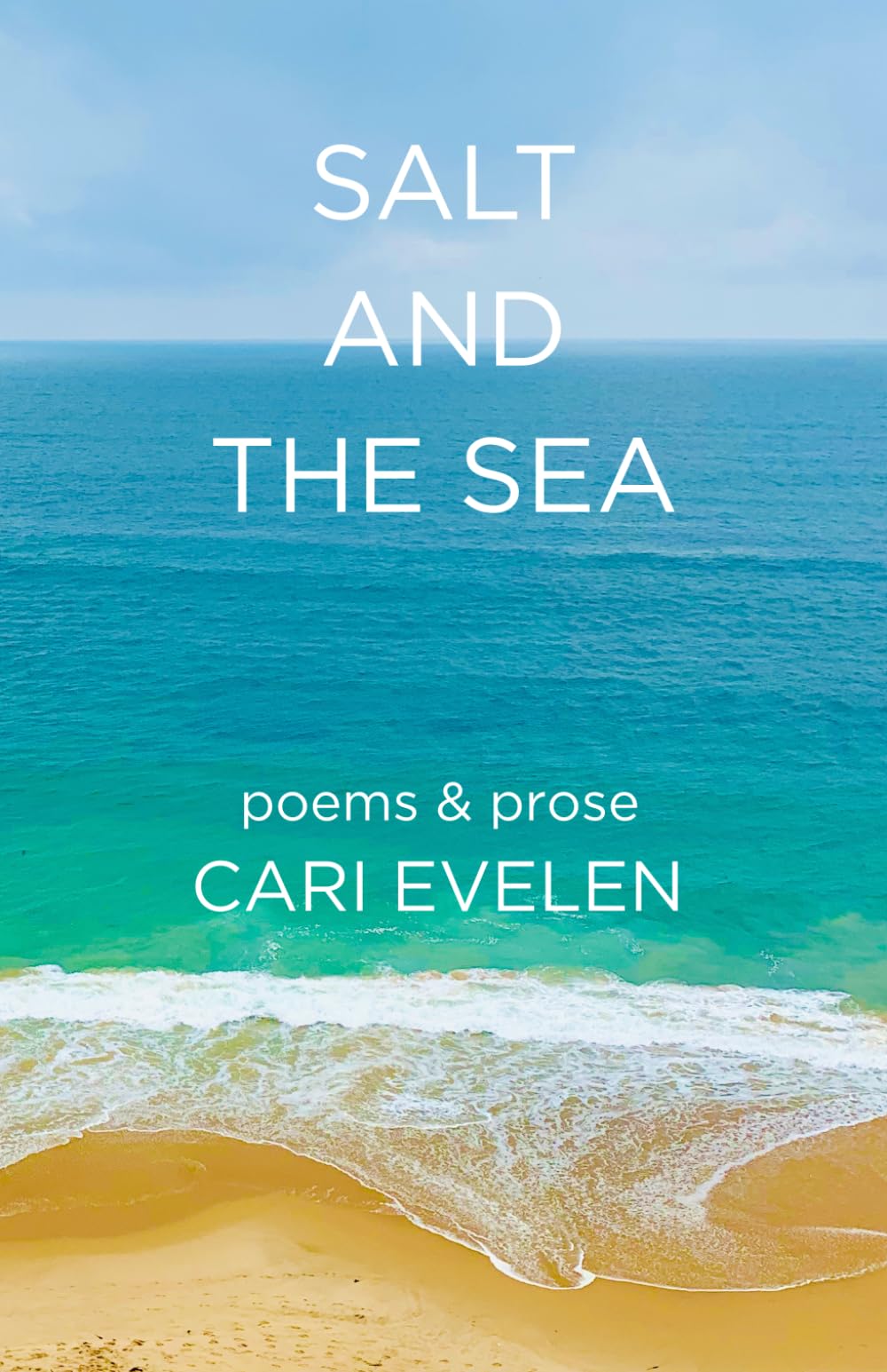 Salt and the Sea: poems & prose