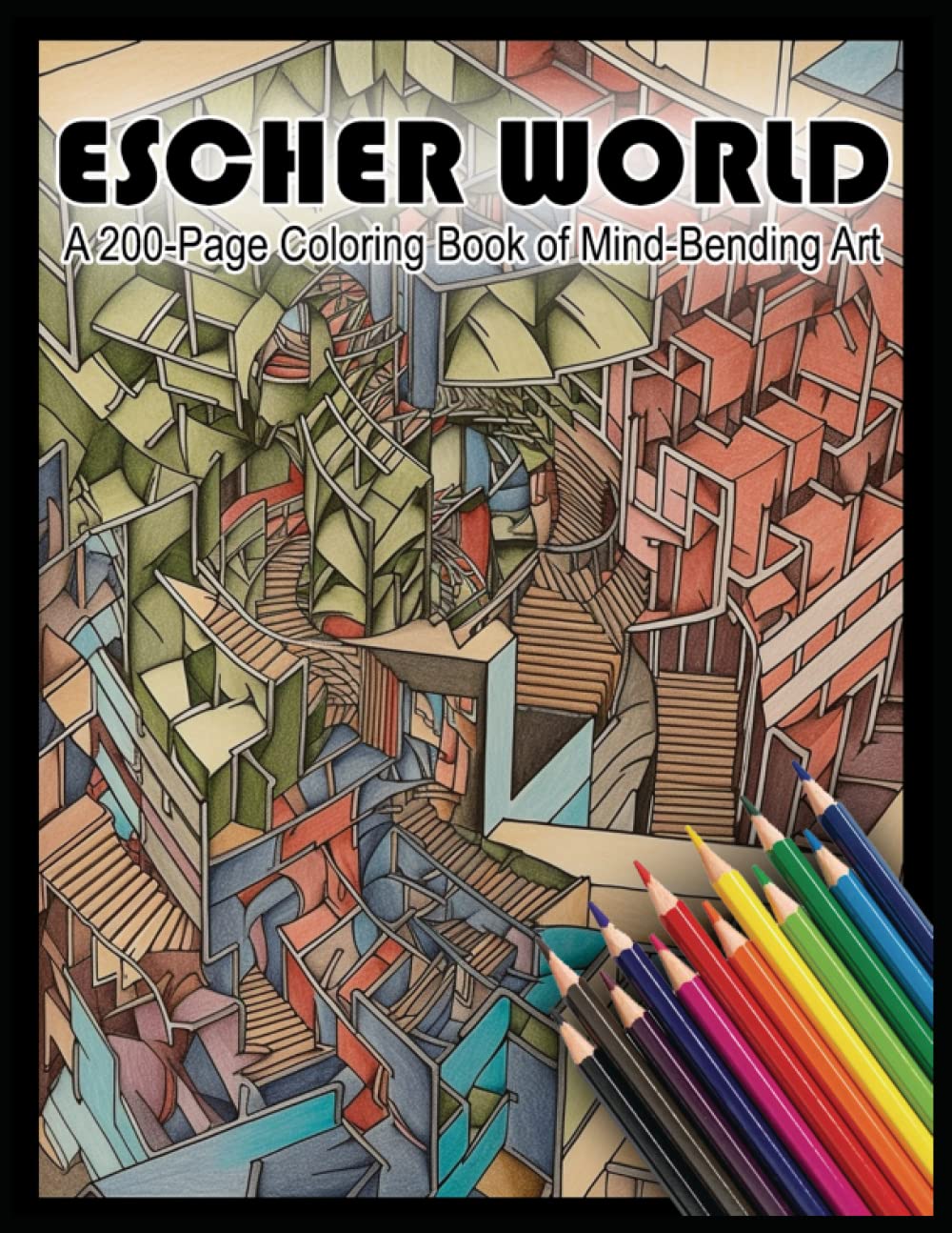 Escher World: A 200-Page Coloring Book of Mind-Bending Art (Color Your World: Coloring books for calm relaxation, meditation, and creativity)