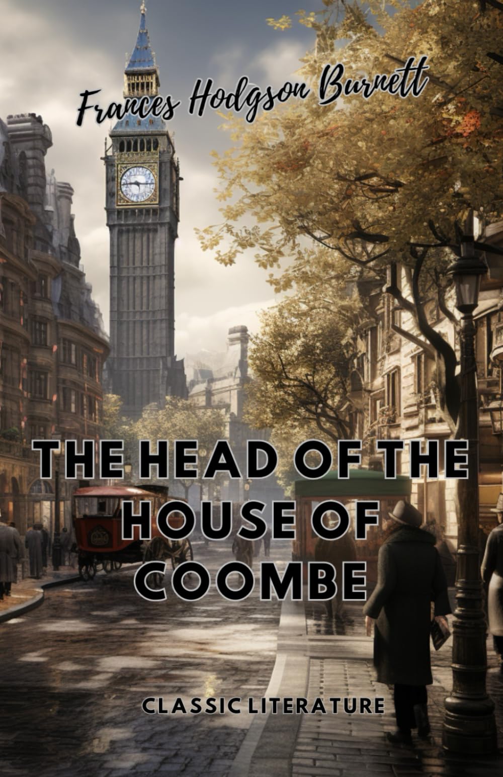 The Head of the House of Coombe: Classic Literature