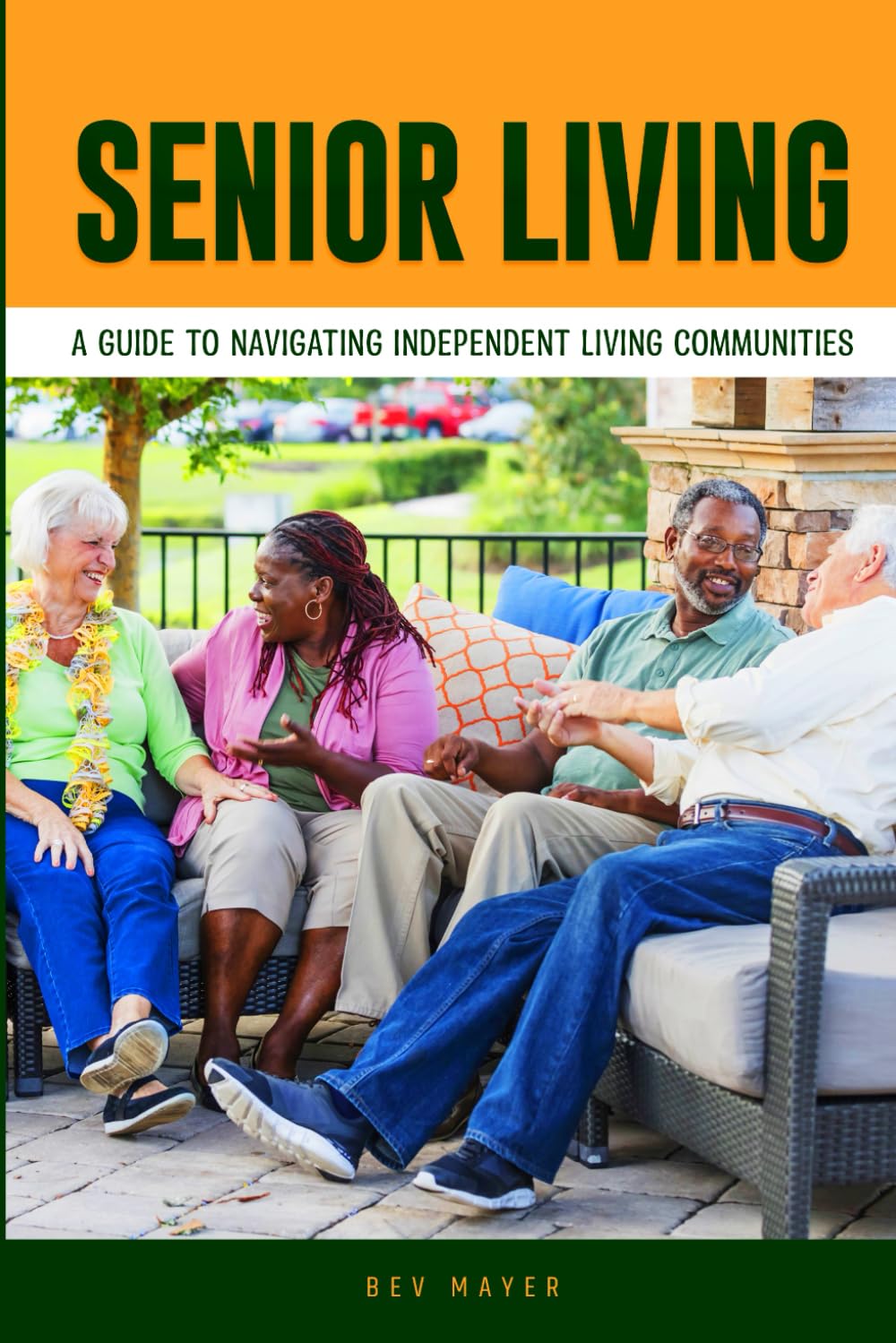 Senior Living: A Guide to Navigating Independent Living Communitites (Senior Living: A Compassionate Trilogy)
