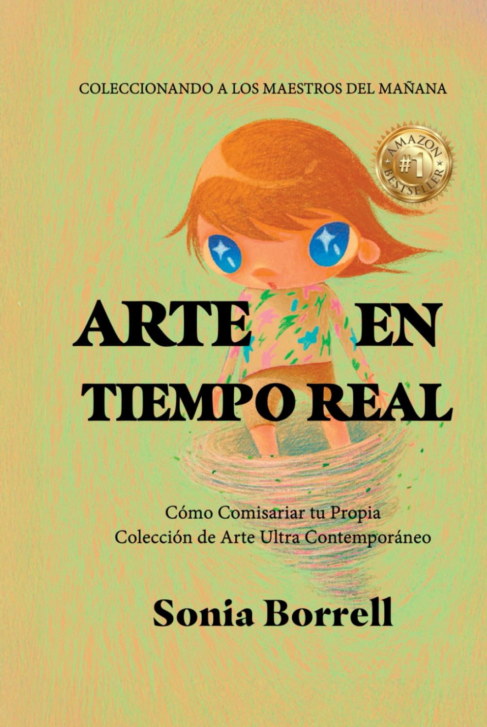 Arte en Tiempo Real: Cómo Comisariar tu Propia Colección de Arte Ultra Contemporáneo