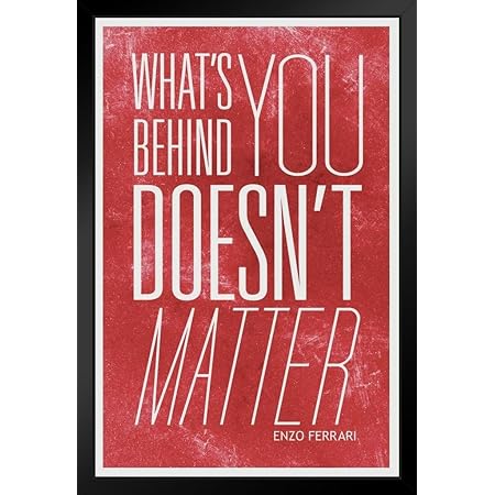 Amazon Com Whats Behind You Doesnt Matter Famous Motivational Inspirational Quote Black Wood Framed Art Poster 14x Posters Prints