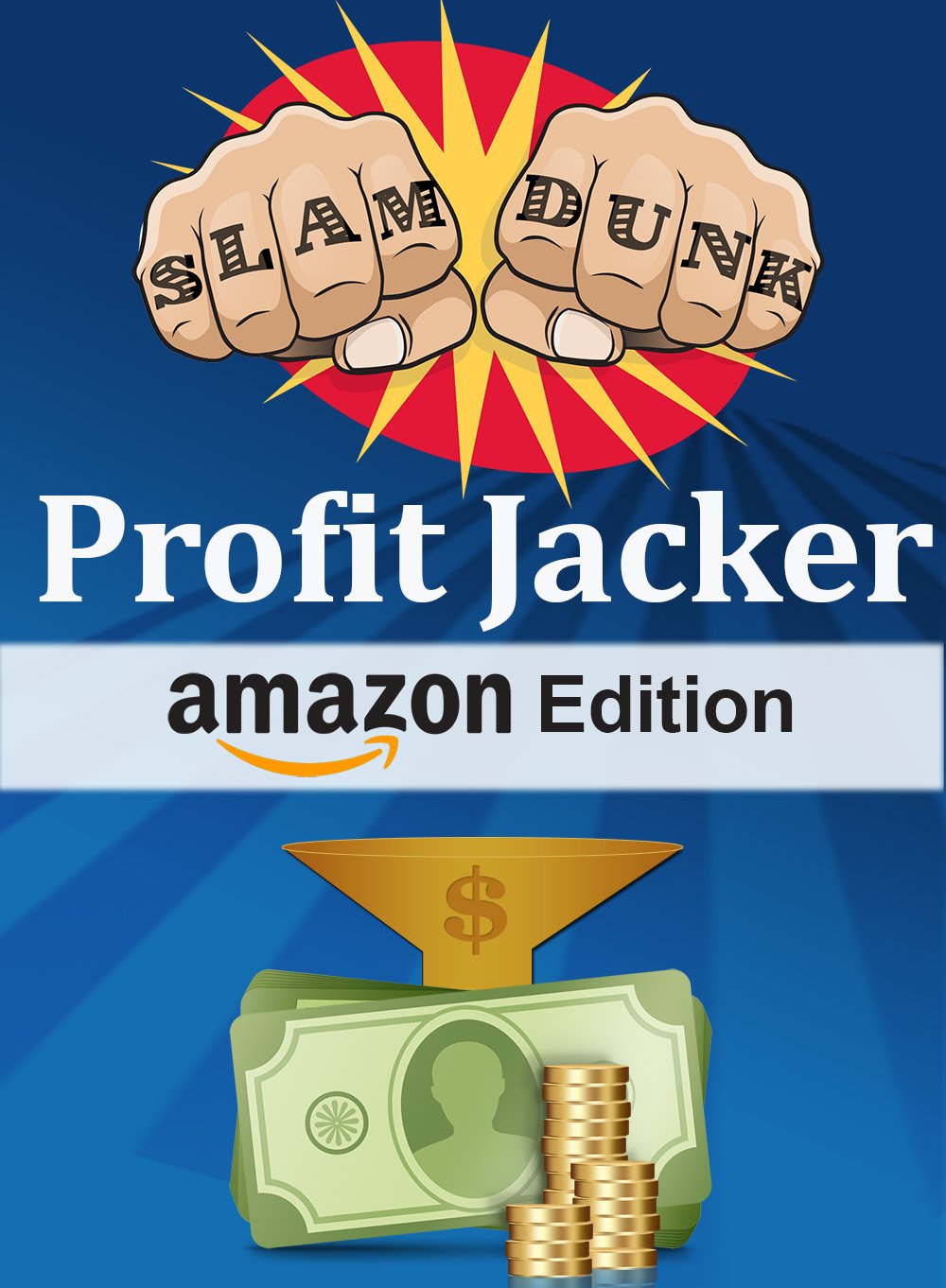 Slam Dunk Profit Jacker Amazon Edition: Amazon Affiliate Marketing Program Blueprint. Guaranteed Profits Using Bing