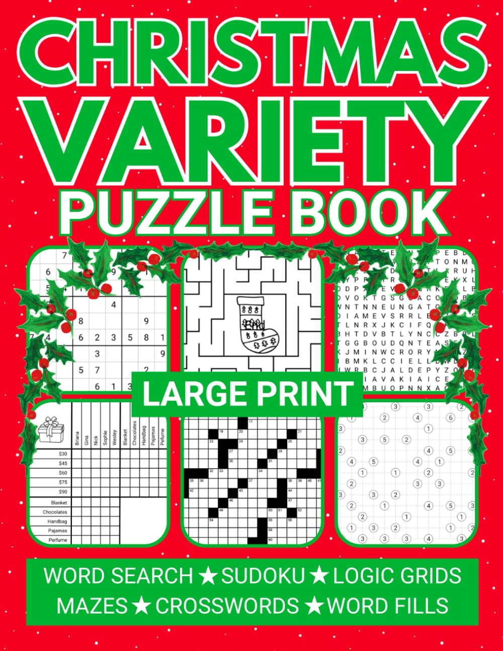 Large Print Christmas Variety Puzzle Book: Relaxing Mixed Puzzles for Adults Including Sudoku, Crosswords, Word Searches, and Logic Grids (Variety Puzzle Books for Adults)