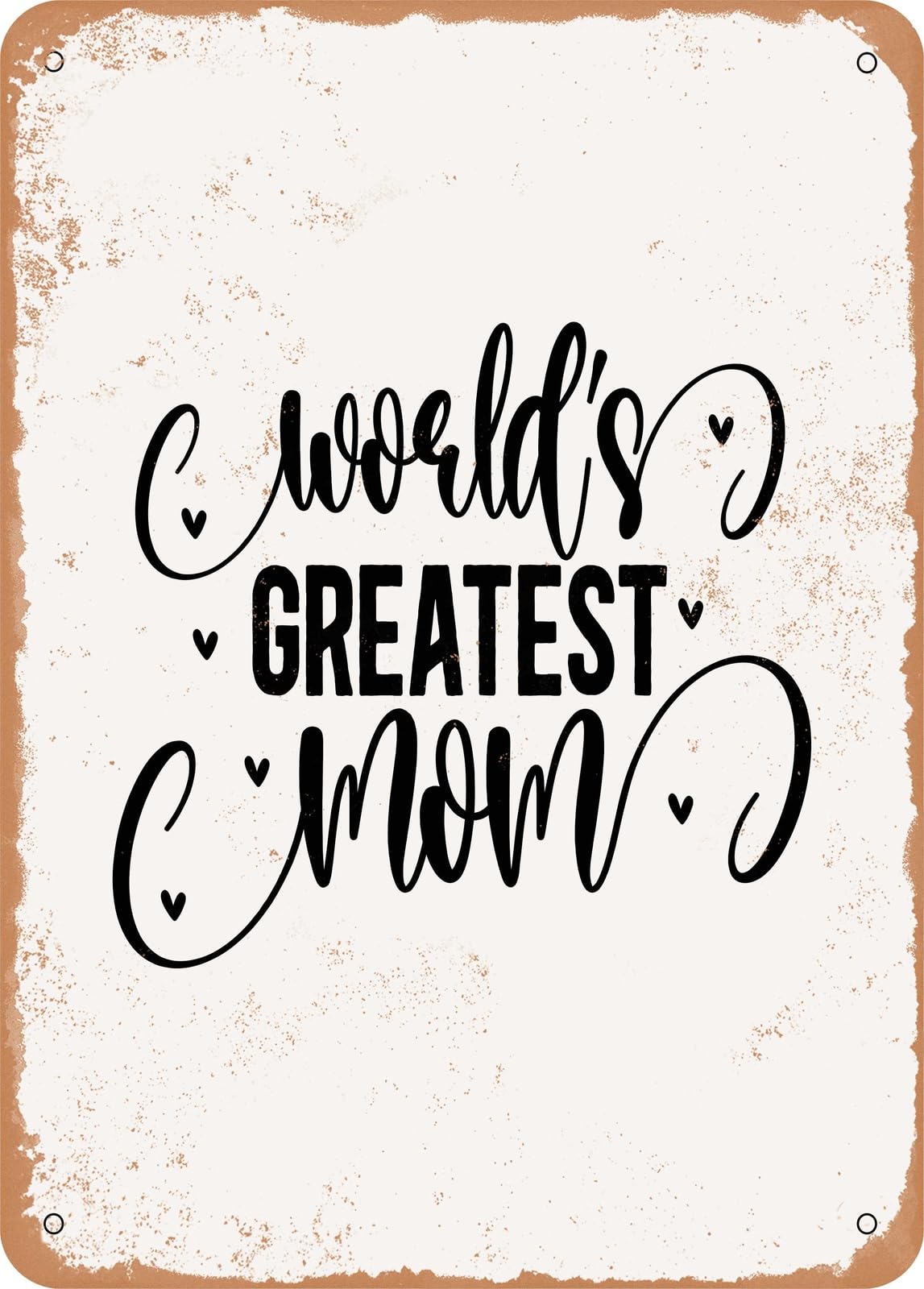 Miaomansenstore Metal Sign - Worlds Greatest Mom - Vintage Rusty Look Home Decor