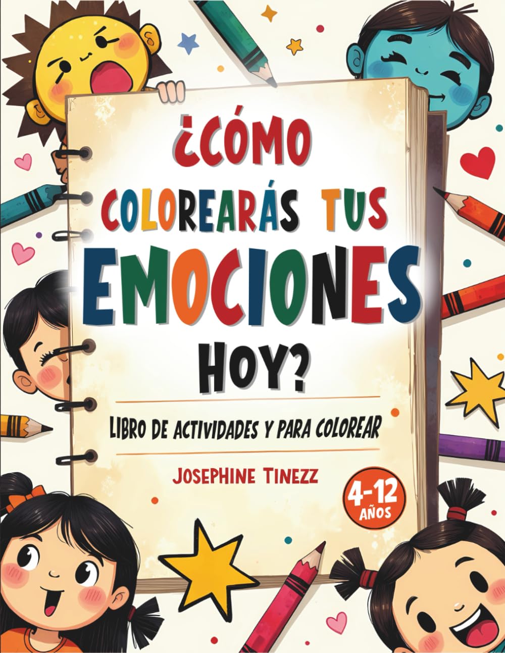 De qué color son tus sentimientos hoy?: Un libro de actividades y para colorear que enseña a los niños a reconocer y entender sus emociones.