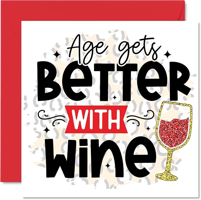 Funny Birthday Cards for Women Men - Better With Wine - Humour Birthday Card for Dad Mum Sister Brother Son Daughter Nan Grandad, 145mm x 145mm Greeting Cards, Joke 30th 40th 50th 60th Bday Cards