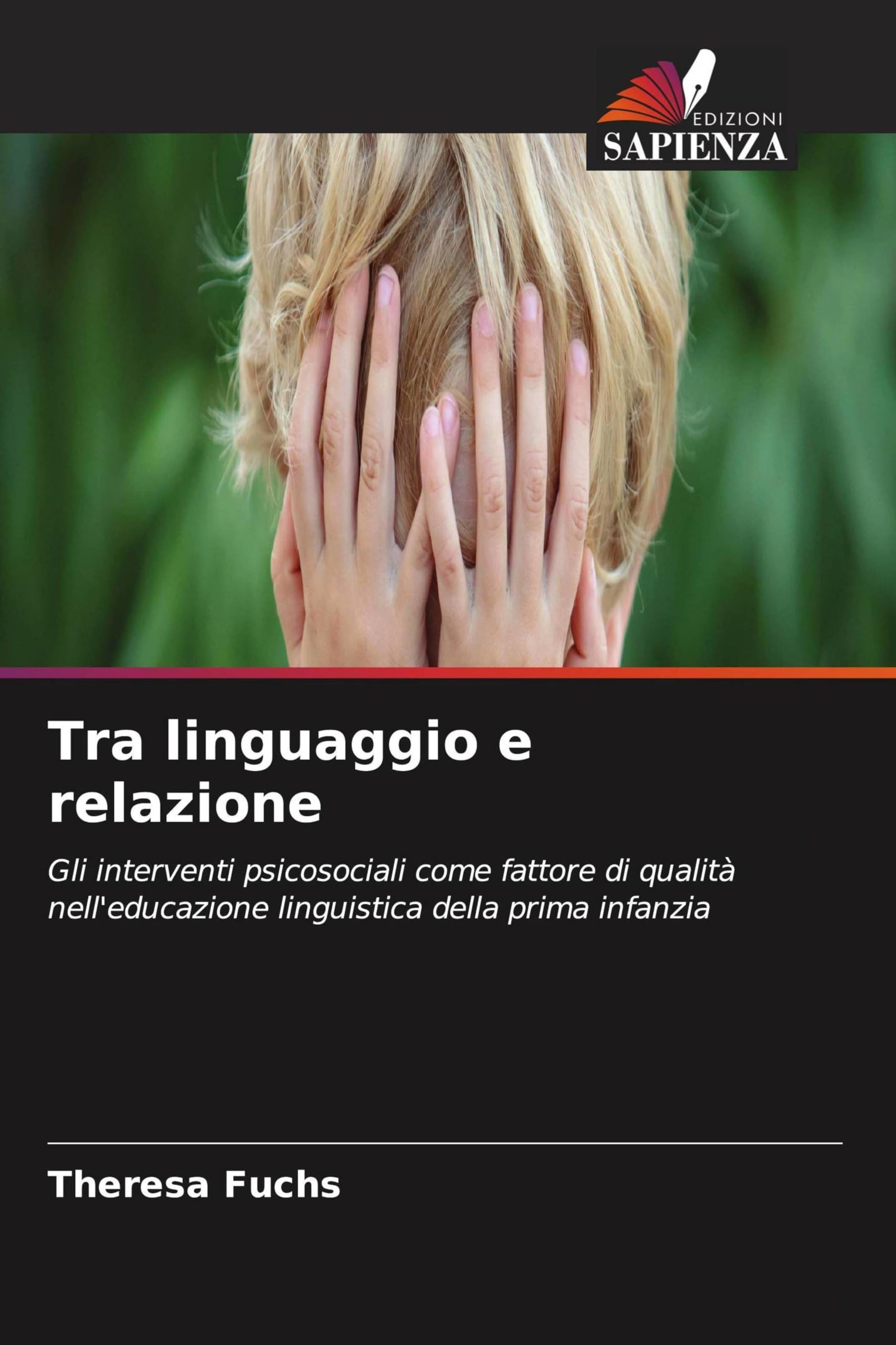 Tra linguaggio e relazione: Gli interventi psicosociali come fattore di qualità nell'educazione linguistica della prima infanzia