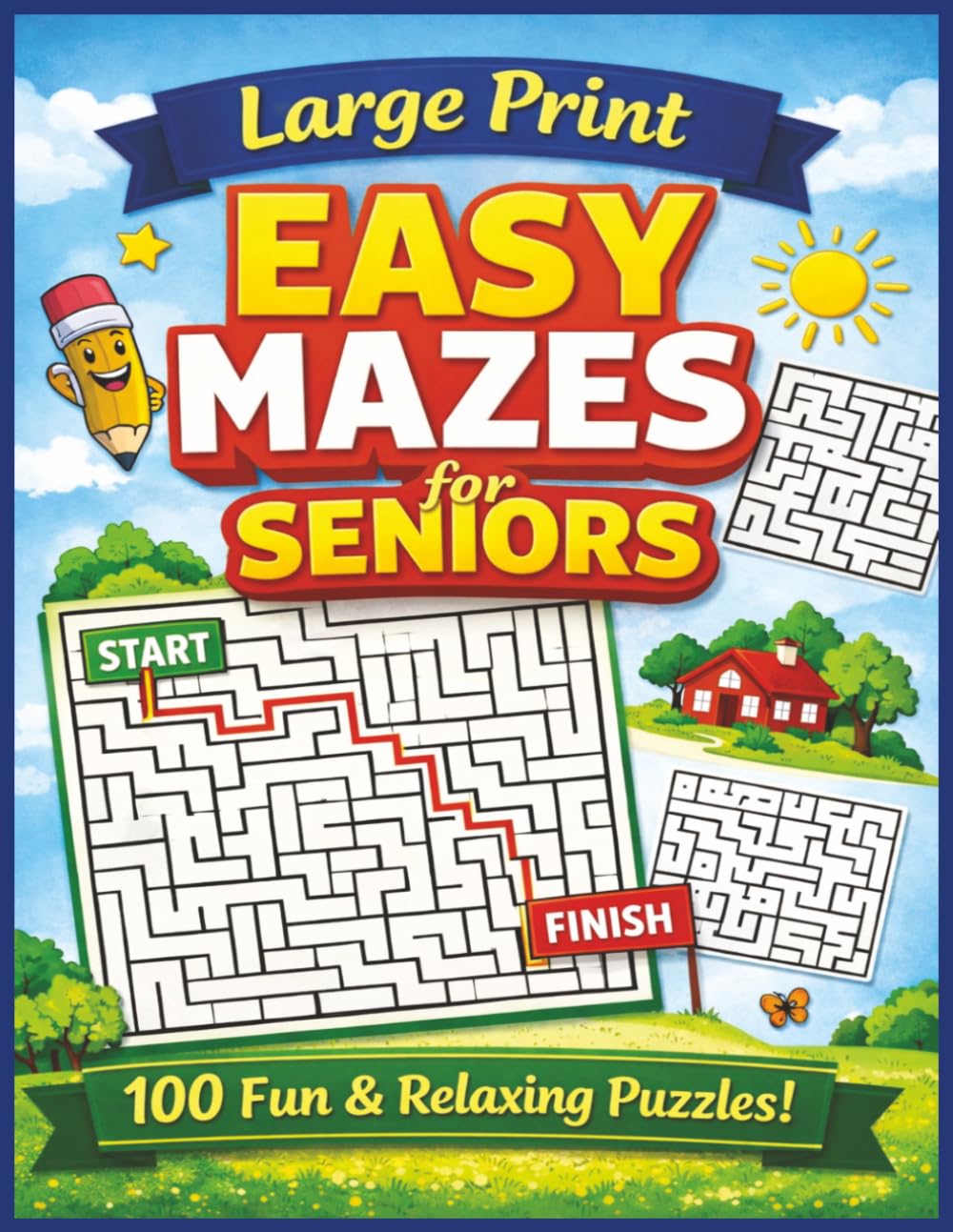 Large Print Easy Mazes for Seniors: 100 Simple and Relaxing Maze Puzzles with Clear Paths, Big Print, and Solutions | Fun Engaging Games for Adults and Seniors (Senior Puzzle Series)