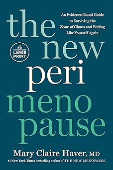 The New Perimenopause: An Evidence-Based Guide to Surviving the Zone of Chaos and Feeling Like Yourself Again