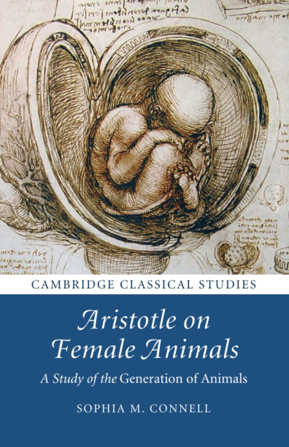 Aristotle on Female Animals: A Study of the Generation of Animals (Cambridge Classical Studies)