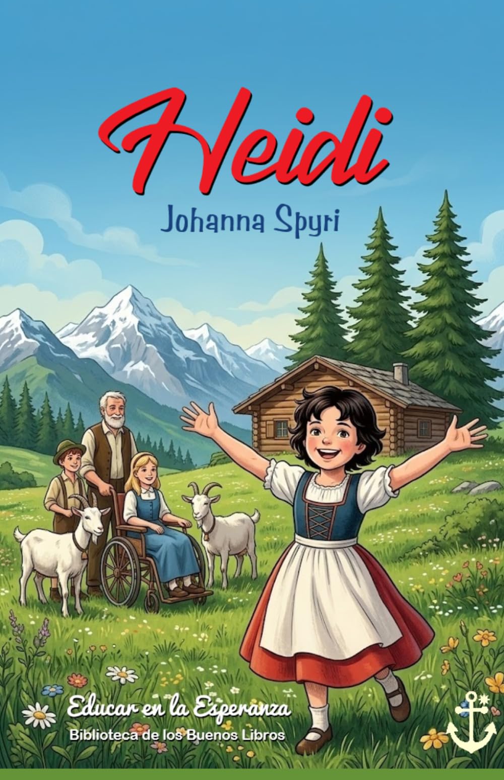 Heidi (Educar en la Esperanza - Biblioteca de los Buenos Libros)