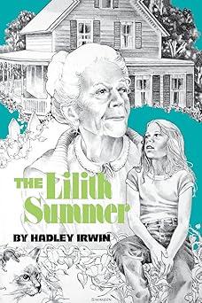 The Lilith Summer: Irwin, Hadley: 9780912670522: Amazon.com: Books