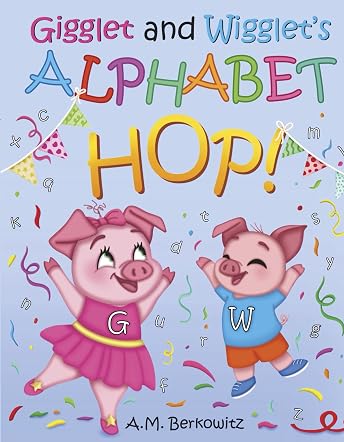 Gigglet and Wigglet’s Alphabet Hop!