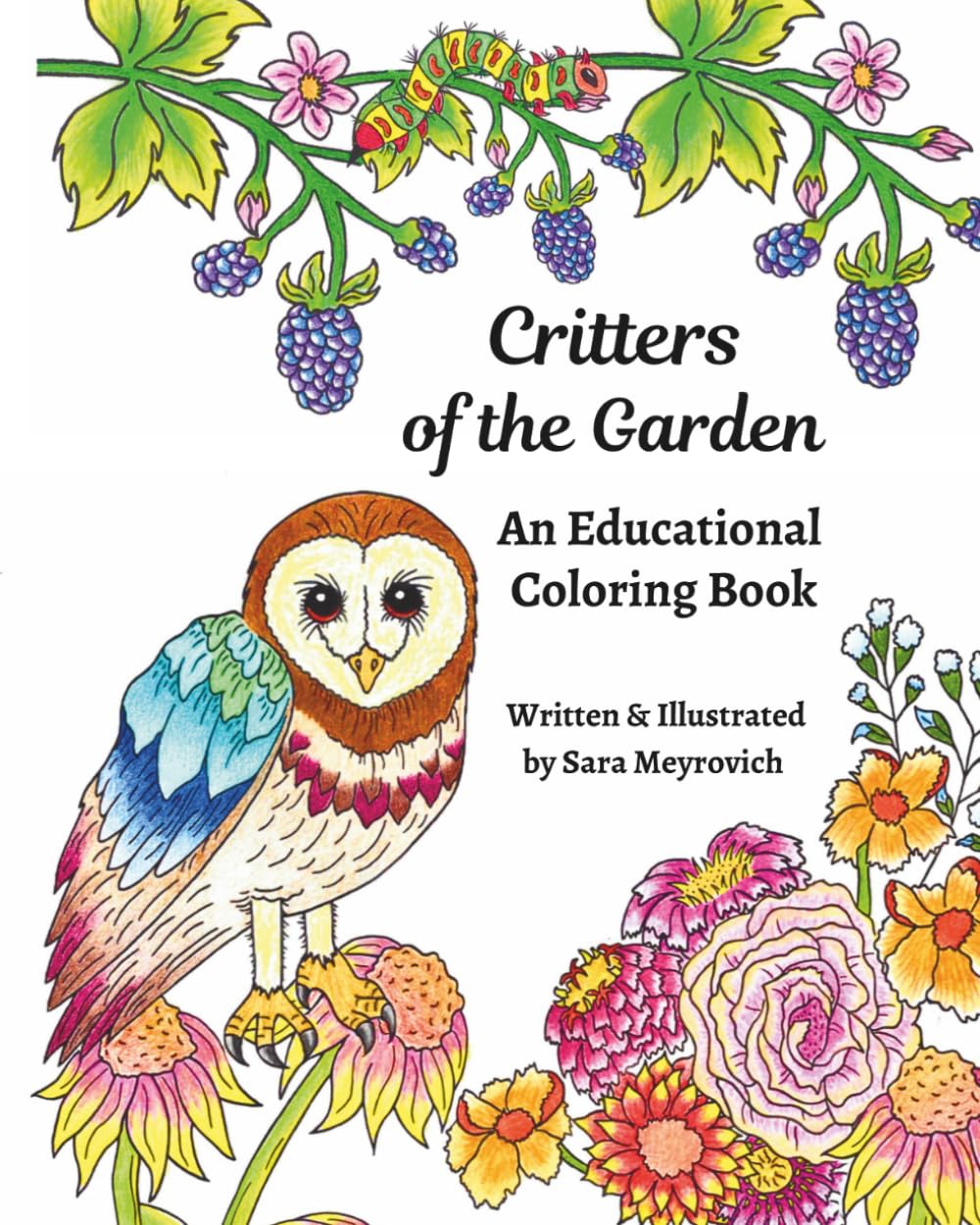 Critters of the Garden: An Educational Coloring Book