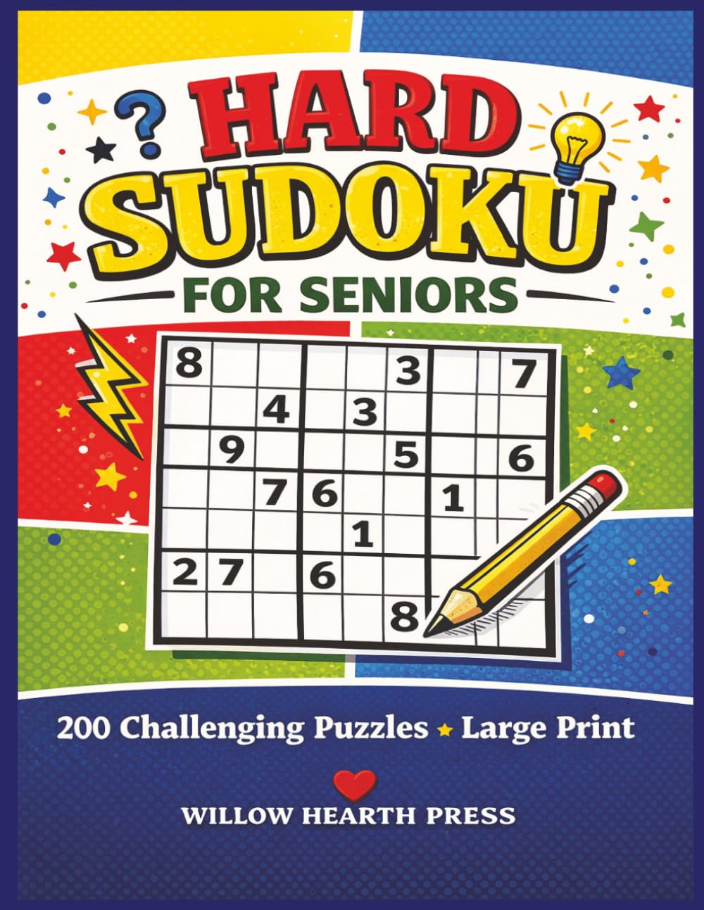 Hard Sudoku for Seniors: 200 Challenging Puzzles - Large Print