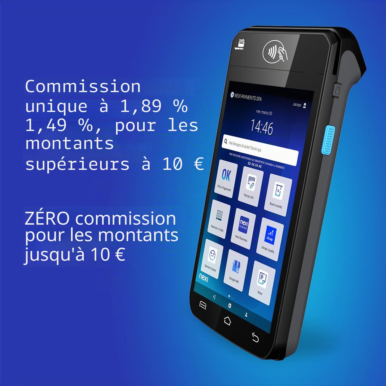 Nexi SmartPOS Mini à Canon Zéro, Pos Portable sans contact, Lecteur électronique portable pour paiements avec guichet automatique, carte de crédit, prépayée, Apple Pay et Google Pay