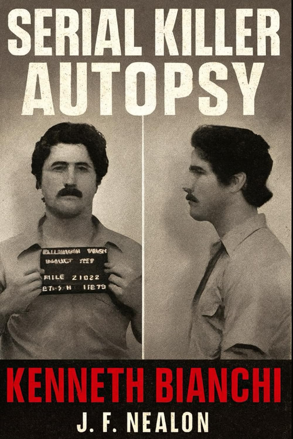 Serial Killer Autopsy: Kenneth Bianchi