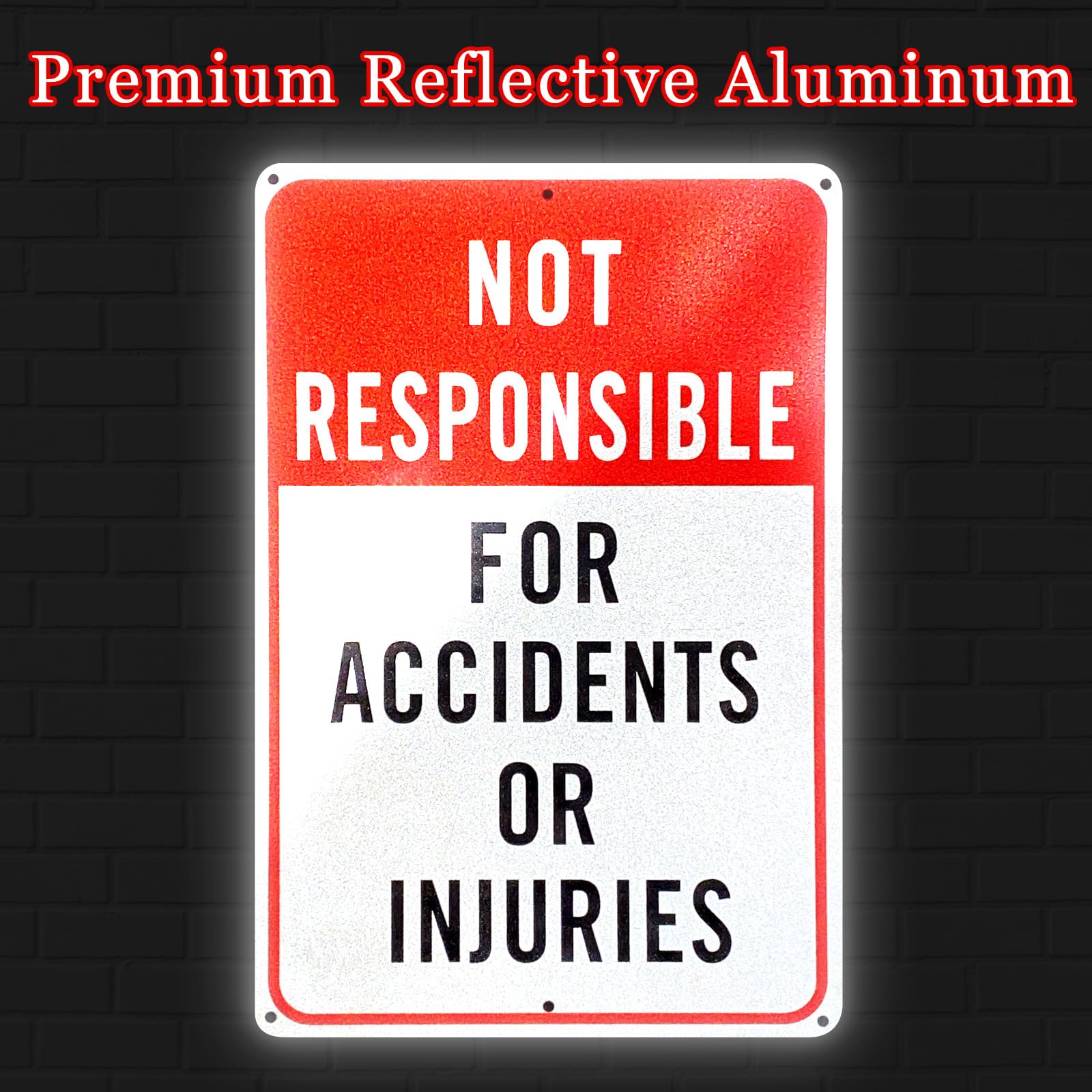 Confezione da 4 cartelli con scritta in inglese "Not Responsible for Accidents or Injuries", 30,5 x 20,3 cm, in alluminio, riflettenti, segnaletica di pericolo industriale per aree di costruzione