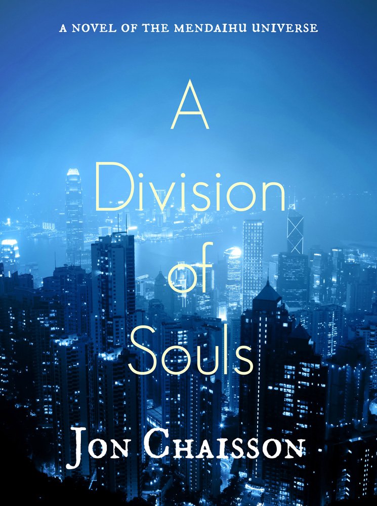 A Division of Souls (A Novel of the Mendaihu Universe Book 1)